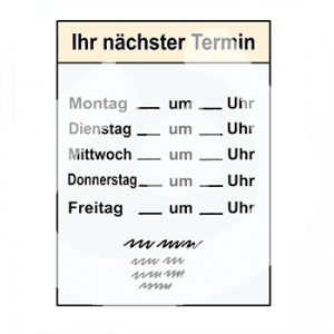 Ein Blatt mit der Überschrift: Ihr nächster Termin. Darunter alle Wochentage und Felder für Datum und Uhrzeit.