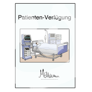 Ein Dokument mit der Überschrift: Patienten-Verfügung. Darunter ist ein Bild auf dem eine Person in einem Pflegebett liegt, angeschlossen an einen Monitor und eine Atemmaske. Darunter ist eine Unterschrift.