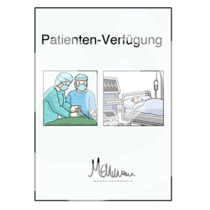 Ein Dokument mit der Überschrift: Patienten-Verfügung. Darunter zwei Bilder. Auf dem ersten Bild sind zwei Personen mit OP-Kleidung und halten ein Skalpell. Auf dem zweiten Bild liegt eine Person in einem Pflegebett, angeschlossen an einen Monitor und eine Atemmaske. Darunter ist eine Unterschrift.