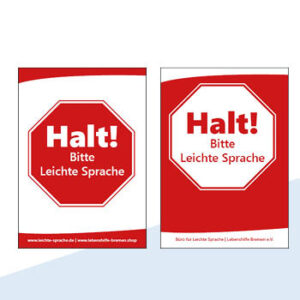 2 Karten: eine Karte ist rot und hat ein weißes, eckiges Feld in der Mitte. Die andere Karte ist weiß und hat ein rotes, eckiges Feld in der Mitte. In beiden Feldern steht: Halt! Bitte Leichte Sprache