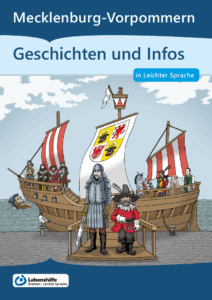 Titelblatt Mecklenburg-Vorpommern: Geschichten und Infos in Leichter Sprache. Bunte Zeichnung eines alten Handelschiffes, das am Kai anlegt. Auf dem Schiff stehen verschiedene Figuren, die einen Bezug zur Sagen aus Norddeutschland haben.\nBei diesem Heft aus Mecklenburg-Vorpommern sind das Petermännchen und ein Soldat im Fokus. Die Segel des Schiffs sind rot-weiß gestreift als Zeichen für die Hanse und tragen das Mecklenburg-Vorpommern.